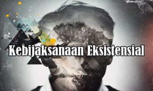 kebijaksanaan eksistensial